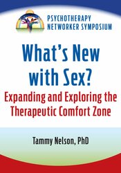 What's New with Sex?: Expanding and Exploring the Therapeutic Comfort Zone 1