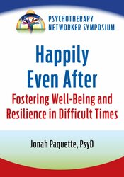 Happily Even After: Fostering Well-Being and Resilience in Difficult Times 1