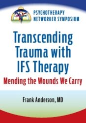 Transcending Trauma with IFS: Mending the Wounds We Carry 1