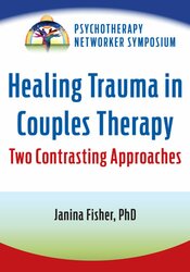 Healing Trauma in Couples Therapy: Two Contrasting Approaches 1