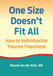 One Size Doesn’t Fit All: How to Individualize Trauma Treatment 1