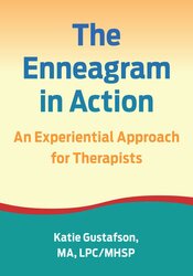 The Enneagram in Action: An Experiential Approach for Therapists 1
