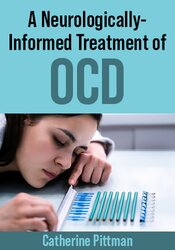 A Neurologically-Informed Treatment of OCD