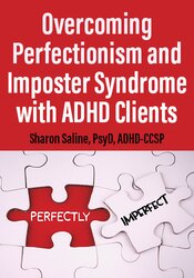 Overcoming Perfectionism and Imposter Syndrome with ADHD Clients