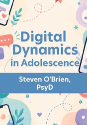 Image of Digital Dynamics in Adolescence: Assisting Teens with Connection, Frie