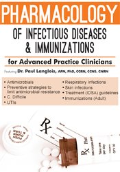 Pharmacology of Infectious Diseases and Immunizations