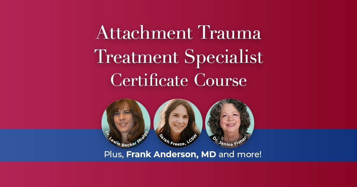 Attachment Trauma Treatment Specialist Certificate