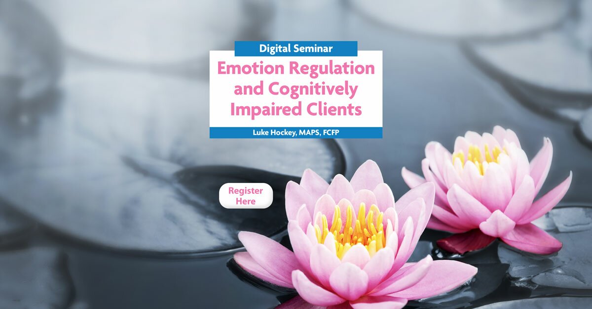 Emotion Regulation and Cognitively Impaired Clients 2