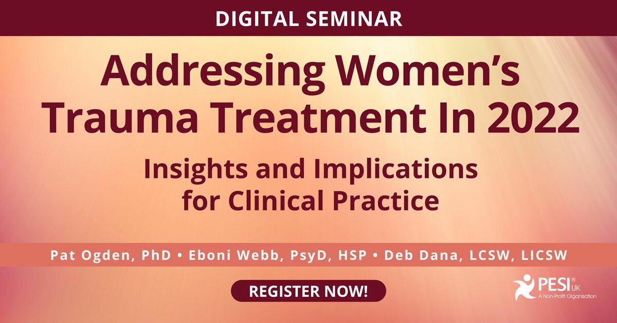 Addressing women's trauma treatment in 2022: insights and implications for clinical practice 2