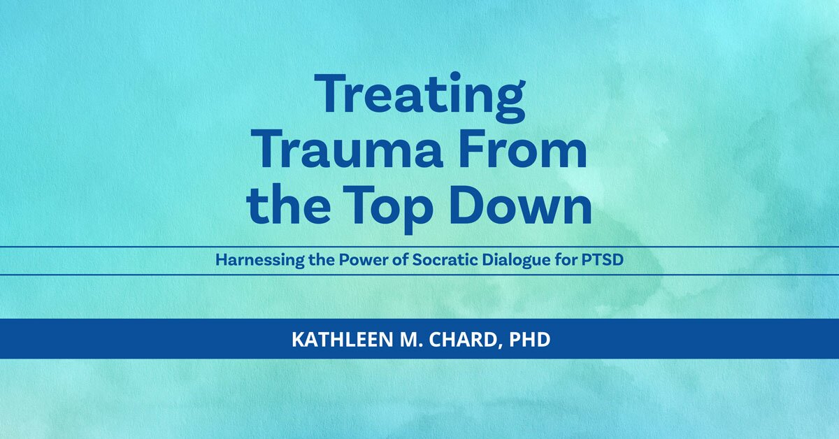 Treating Trauma From the Top Down: Harnessing the Power of Socratic Dialogue for PTSD 2