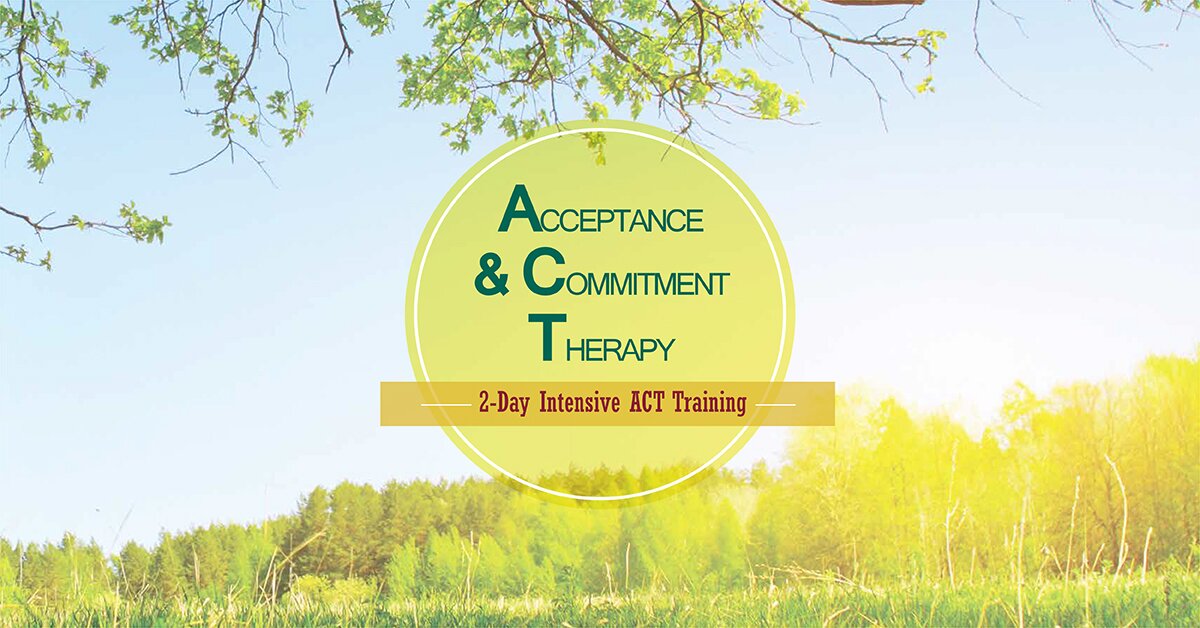 Acceptance & Commitment Therapy: 2-Day Intensive ACT Training 2