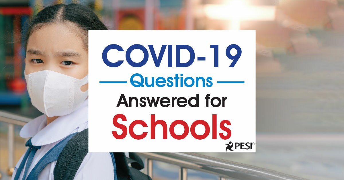 The Top 10 COVID-19 Questions Answered for Schools 2