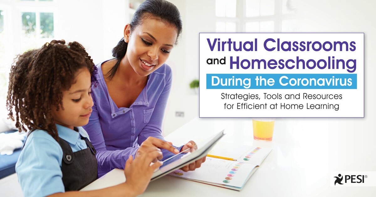 Virtual Classrooms and Homeschooling During the Coronavirus: Strategies, Tools and Resources for Efficient at Home Learning 2