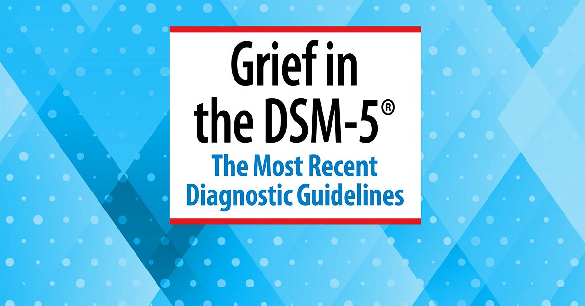 Grief in the DSM-5: The Most Recent Diagnostic Guidelines 2