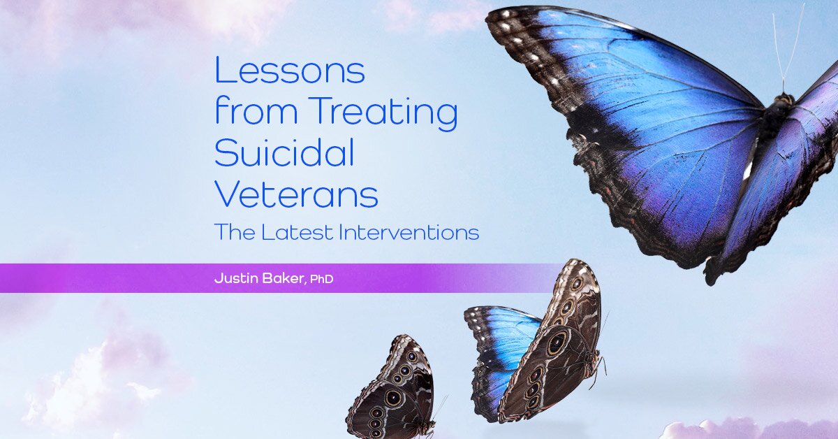 Lessons from Treating Suicidal Veterans: The Latest Interventions 2