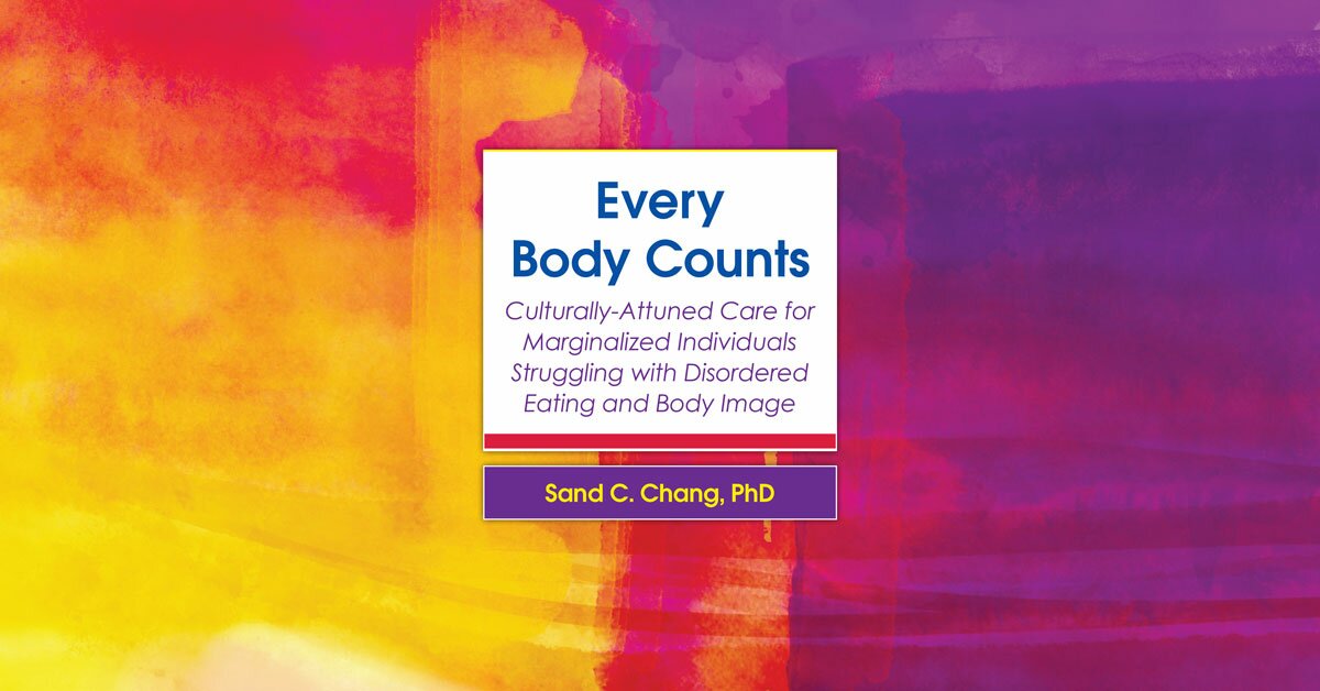 Every Body Counts: Culturally-Attuned Care for Marginalized Individuals Struggling with Disordered Eating and Body Image 2