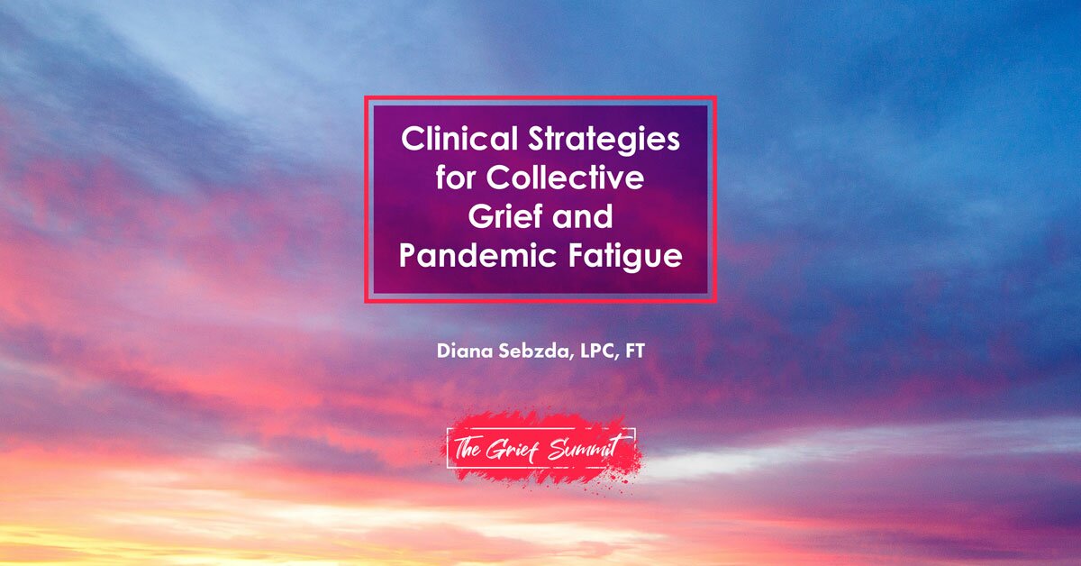 Clinical Strategies for Collective Grief and Pandemic Fatigue 2
