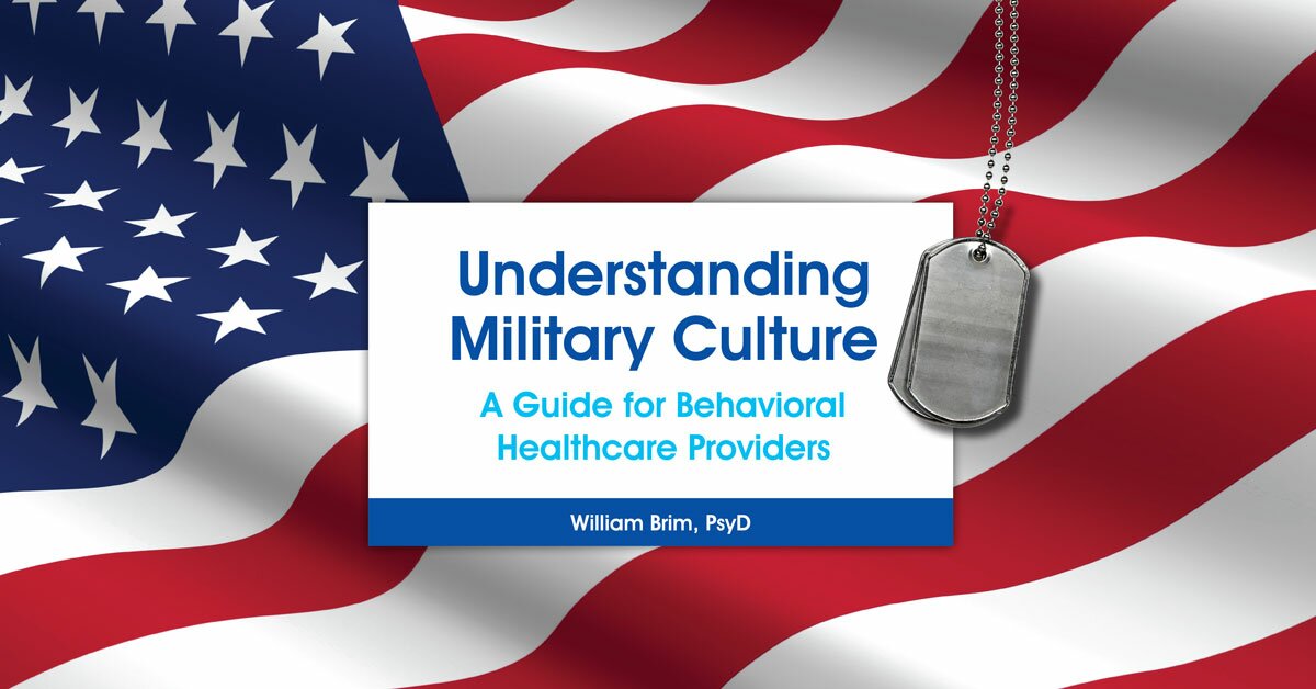 Understanding Military Culture: A Guide for Behavioral Healthcare Providers 2
