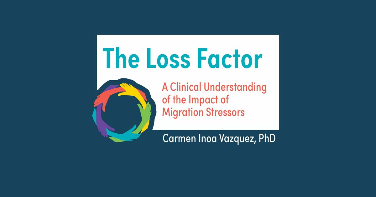 The Loss Factor: A Clinical Understanding of the Impact of Migration Stressors 2