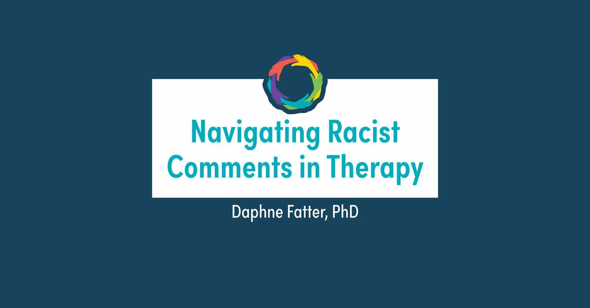 Navigating Racist Comments in Therapy 2