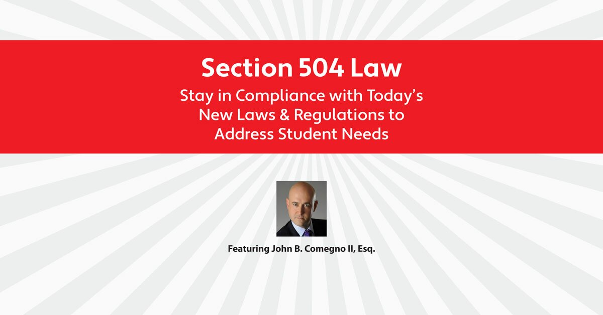 Section 504 Law Stay in Compliance with Today’s New Laws & Regulations