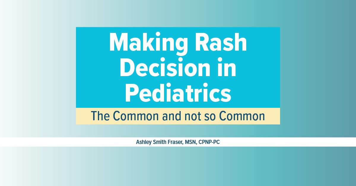 Making Rash Decisions in Pediatrics: The Common and Not So Common