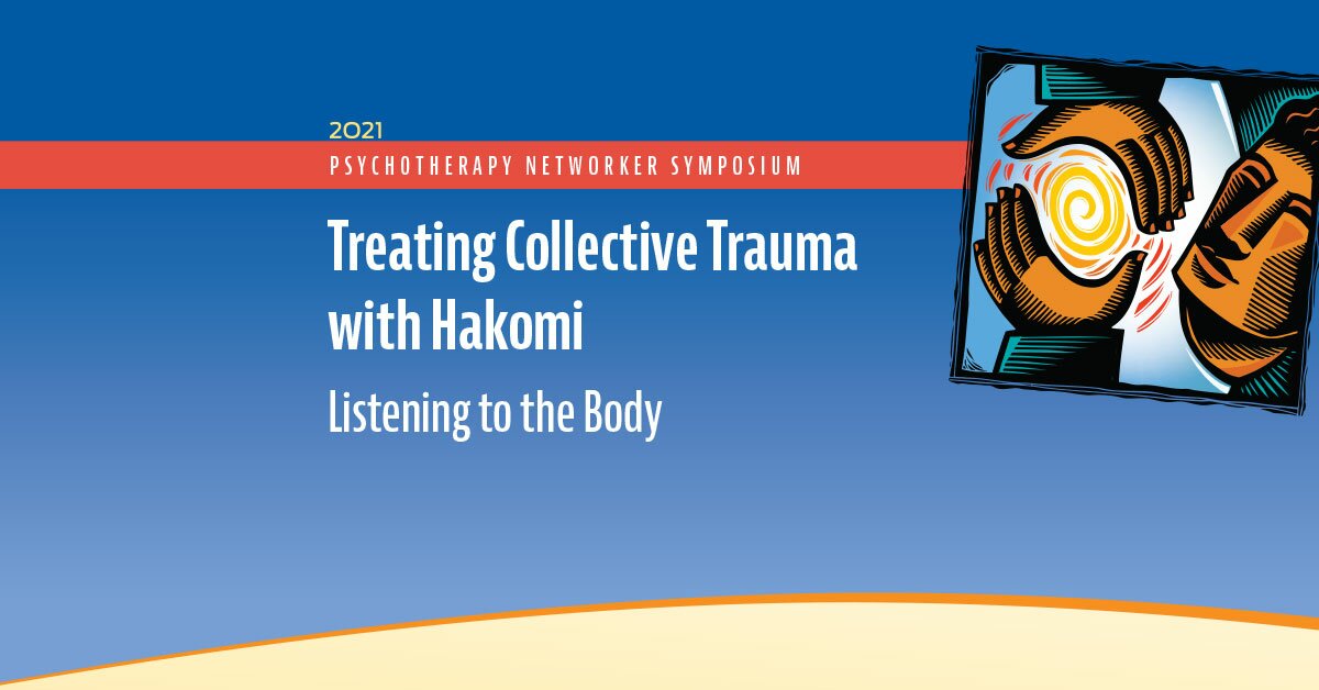 Treating Collective Trauma with Hakomi: Listening to the Body 2