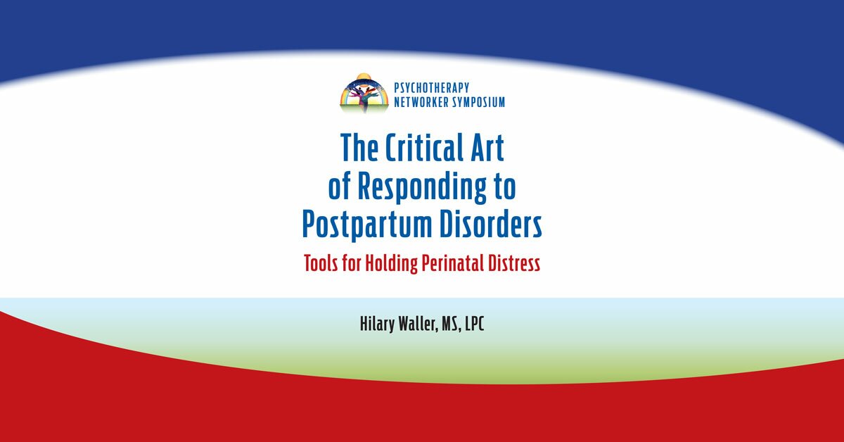 The Critical Art of Responding to Postpartum Disorders: Tools for Holding Perinatal Distress 2
