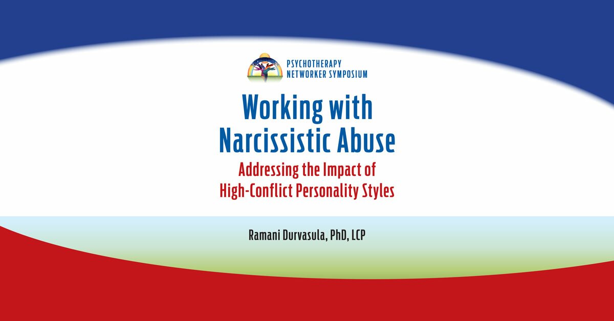 Working with Narcissistic Abuse: Addressing the Impact of High-Conflict Personality Styles 2