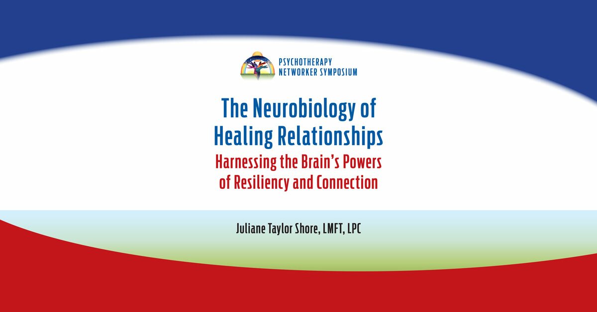 The Neurobiology of Healing Relationships: Harnessing the Brain’s Powers of Resiliency and Connection 2