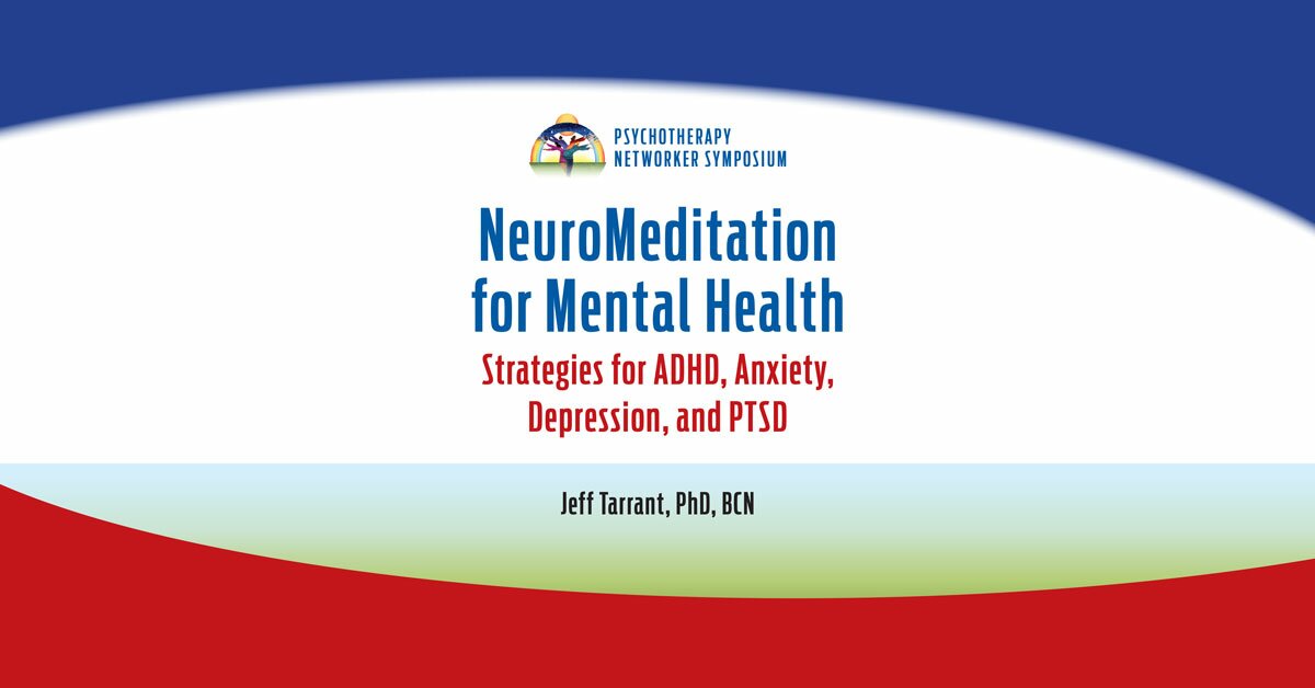 NeuroMeditation for Mental Health: Strategies for ADHD, Anxiety, Depression, and PTSD 2