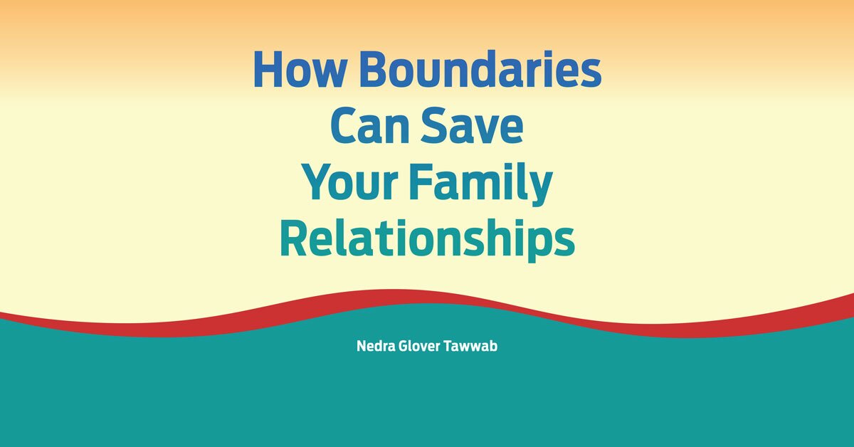 How Boundaries Can Save Your Family Relationships 2