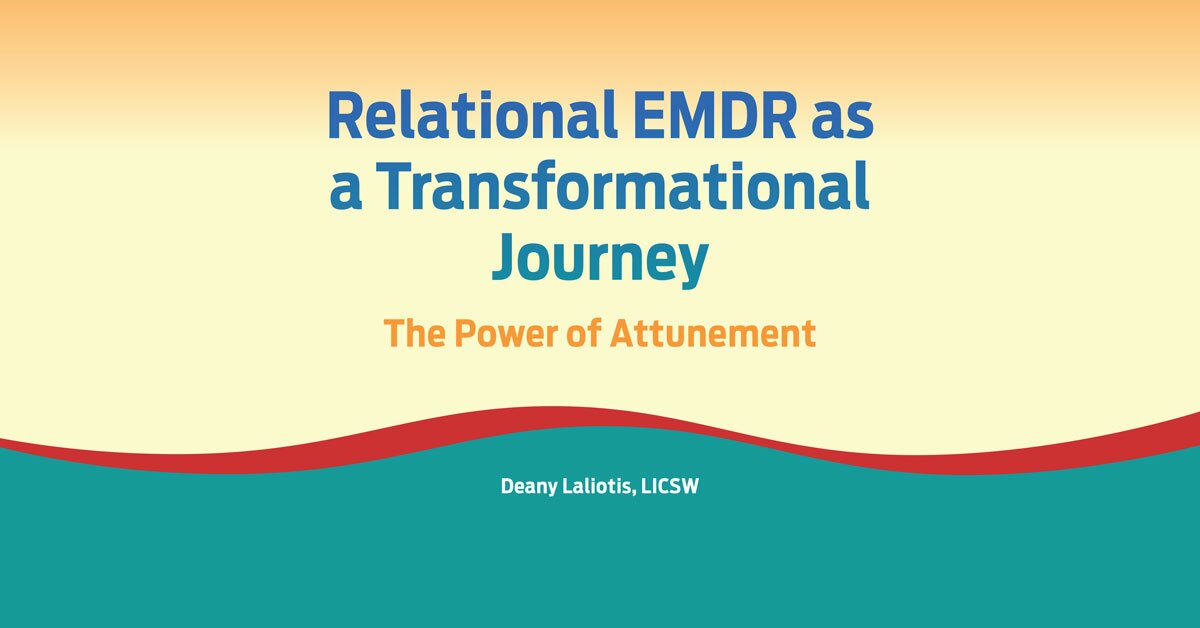 Relational EMDR as a Transformational Journey: The Power of Attunement 2