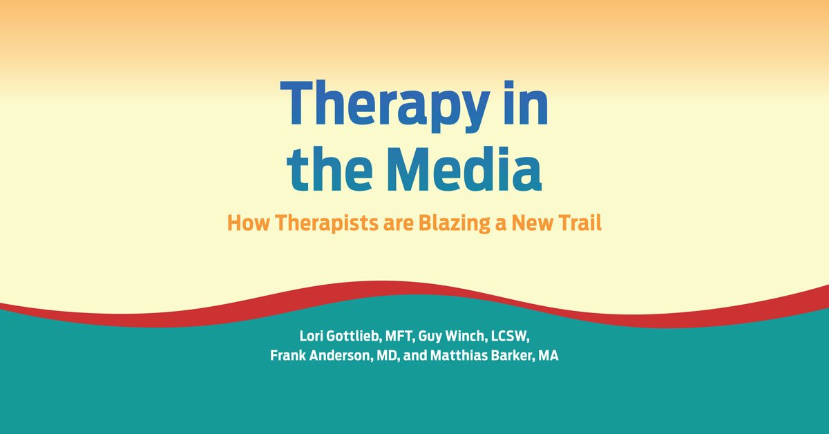 Therapy in the Media: How Therapists are Blazing a New Trail 2