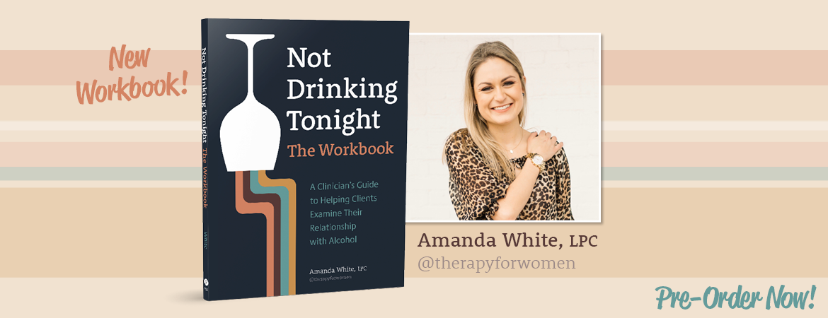 Not Drinking Tonight: The Workbook